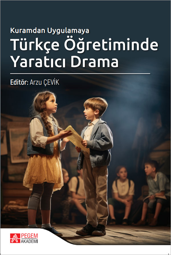 Kuramdan Uygulamaya Türkçe Öğretiminde Yaratıcı Drama