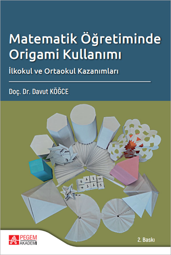 Matematik Öğretiminde Origami Kullanımı İlkokul ve Ortaokul Kazanımları